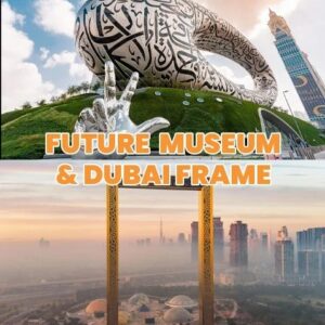 Dubai Frame Plus Museum of the Future Combo